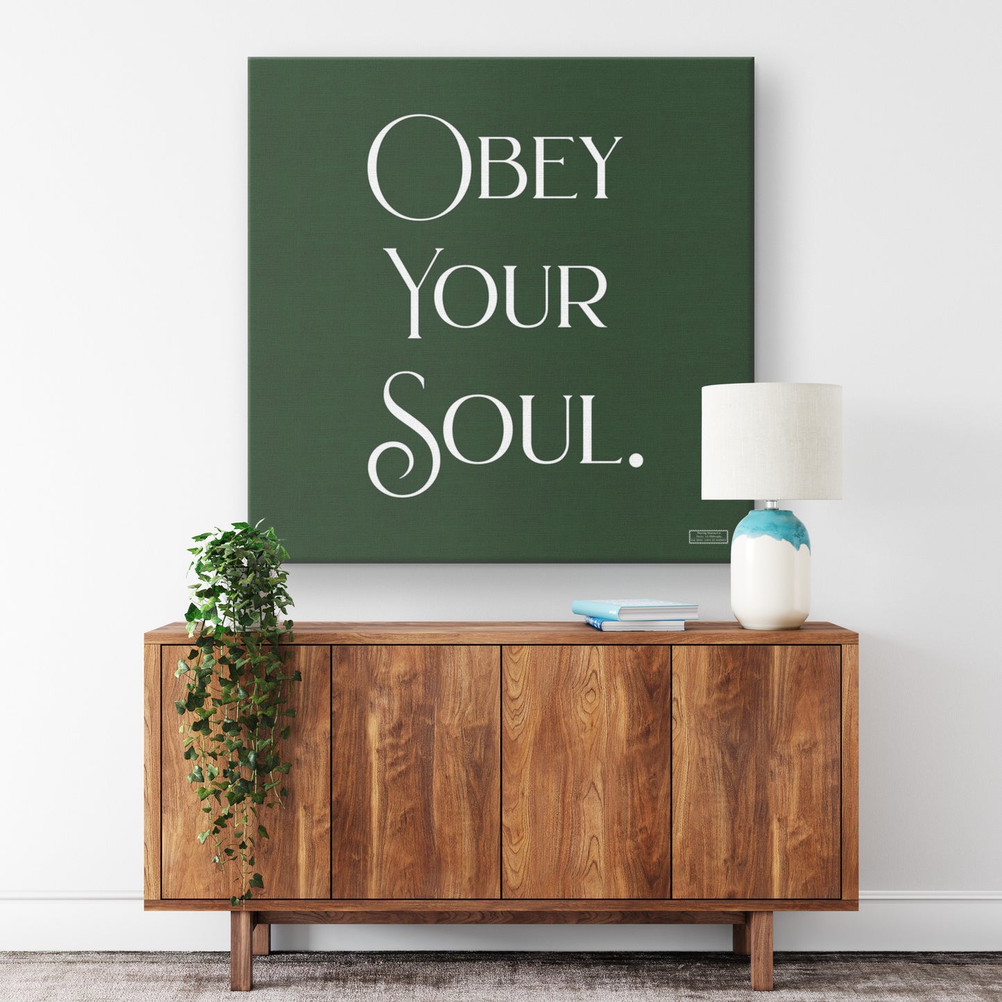Obey Your Soul | Wall Art Canvas