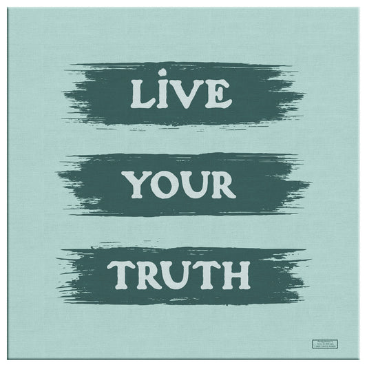 Live Your Truth | Wall Art Canvas