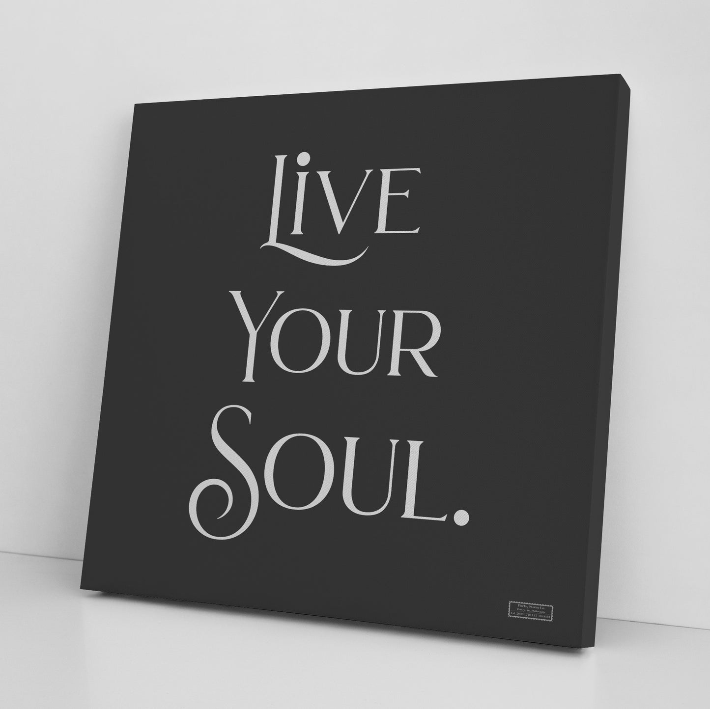 Live Your Soul | Wall Art Canvas