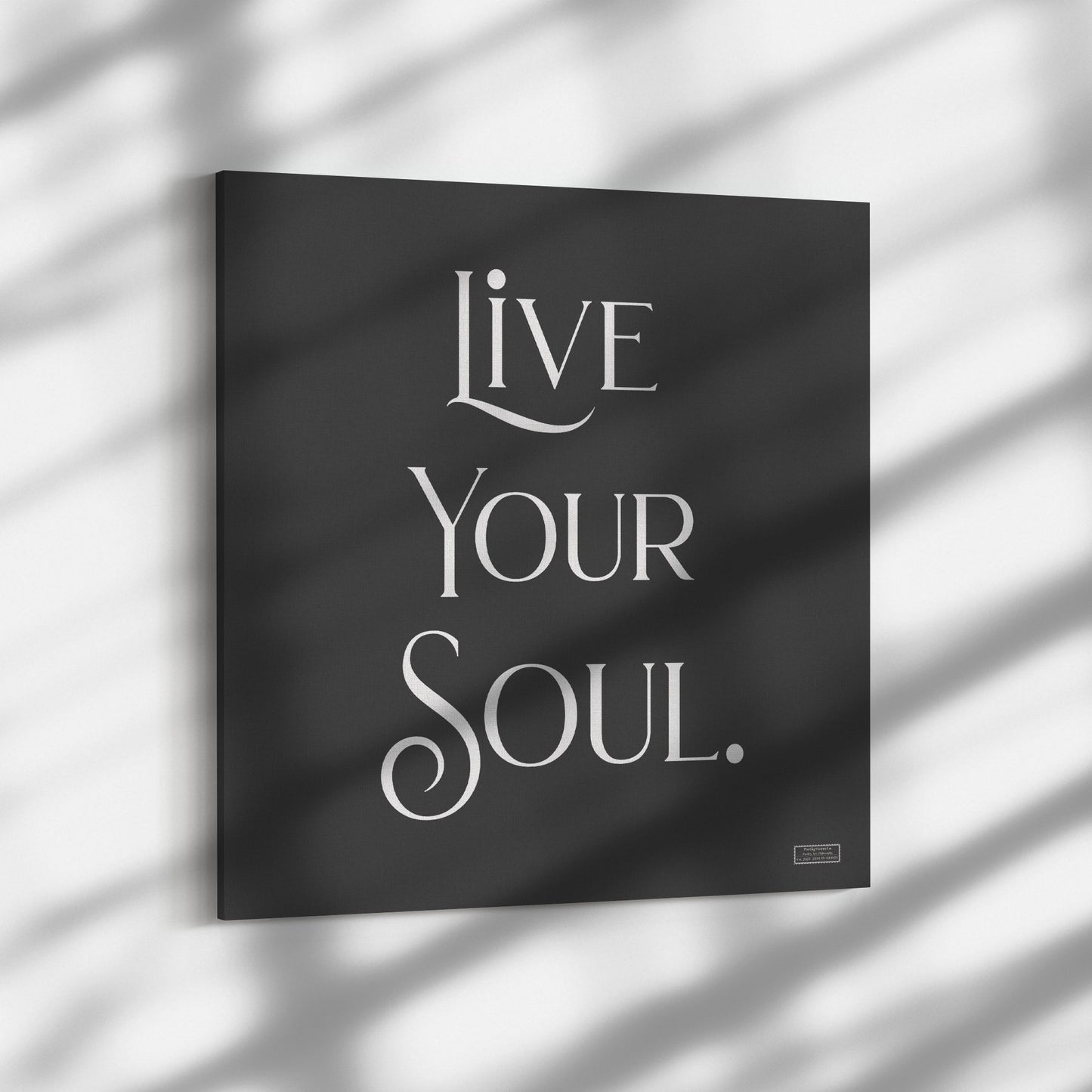 Live Your Soul | Wall Art Canvas