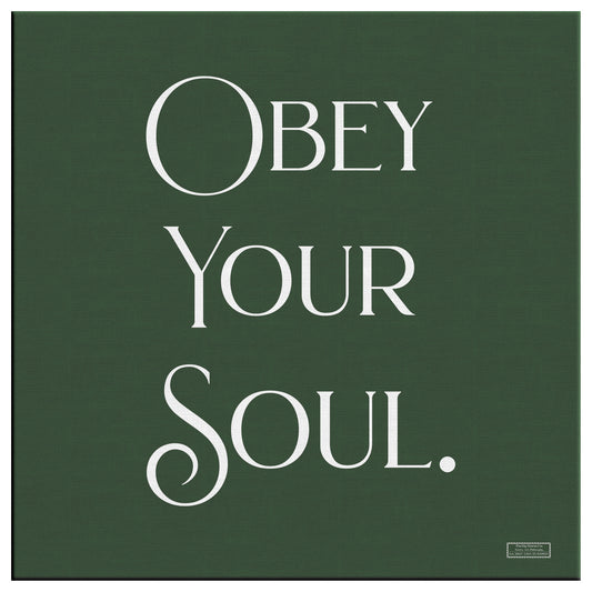Obey Your Soul | Wall Art Canvas