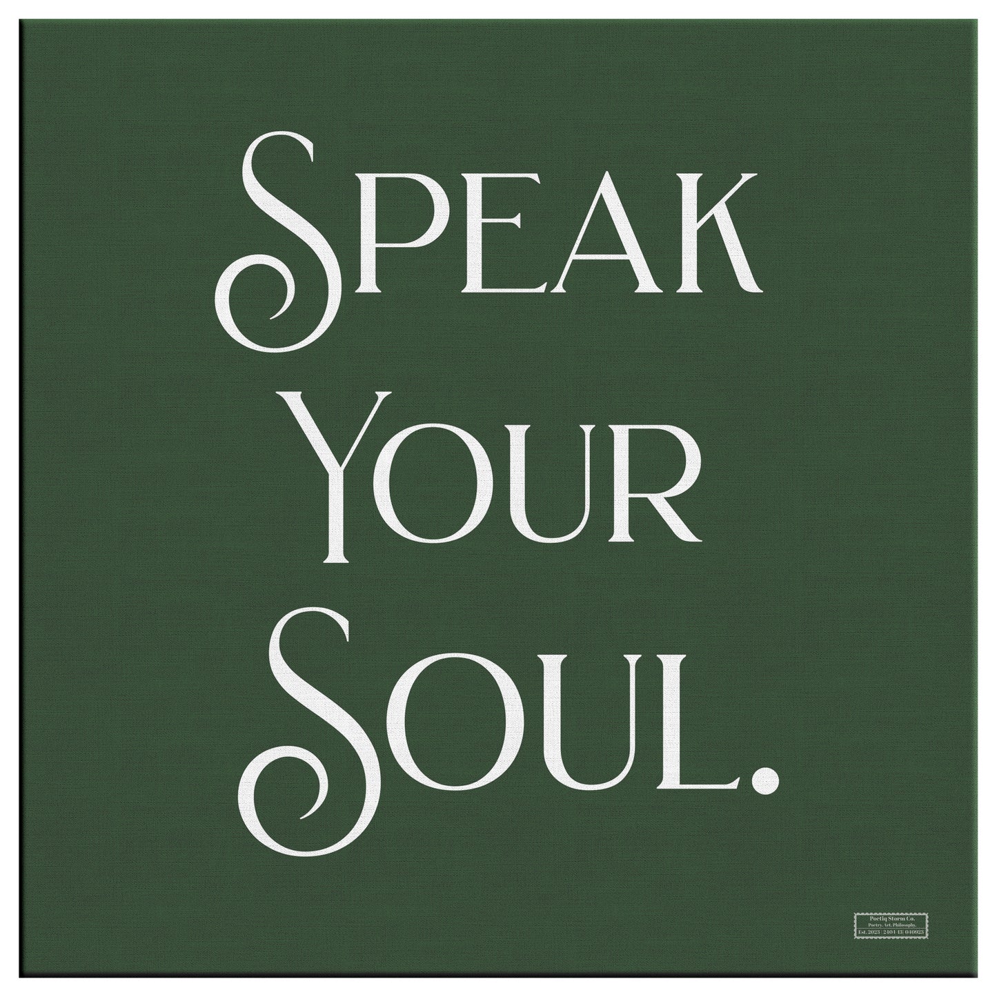 Speak Your Soul | Wall Art Canvas