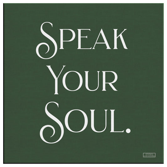 Speak Your Soul | Wall Art Canvas