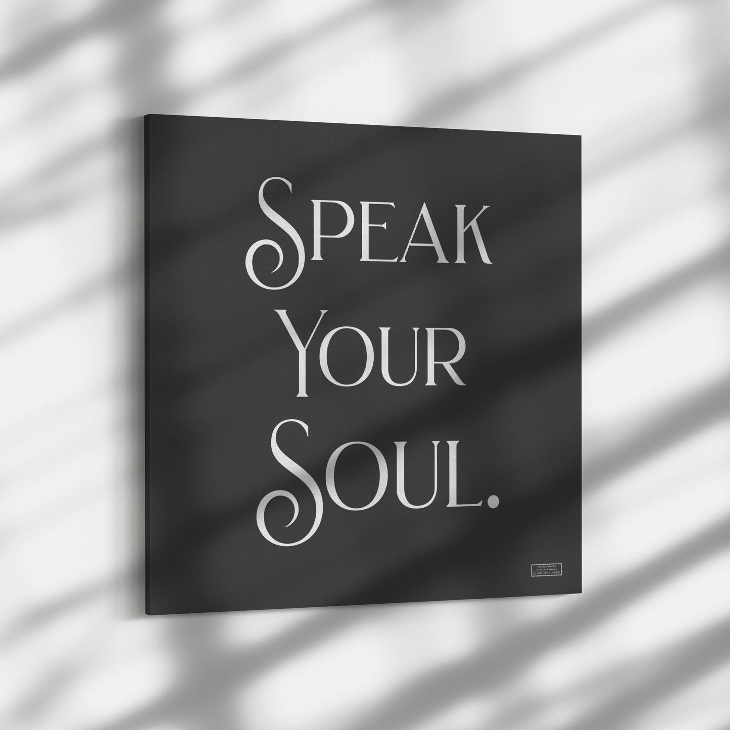 Speak Your Soul | Wall Art Canvas
